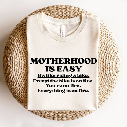 Motherhood Is Easy Shirt