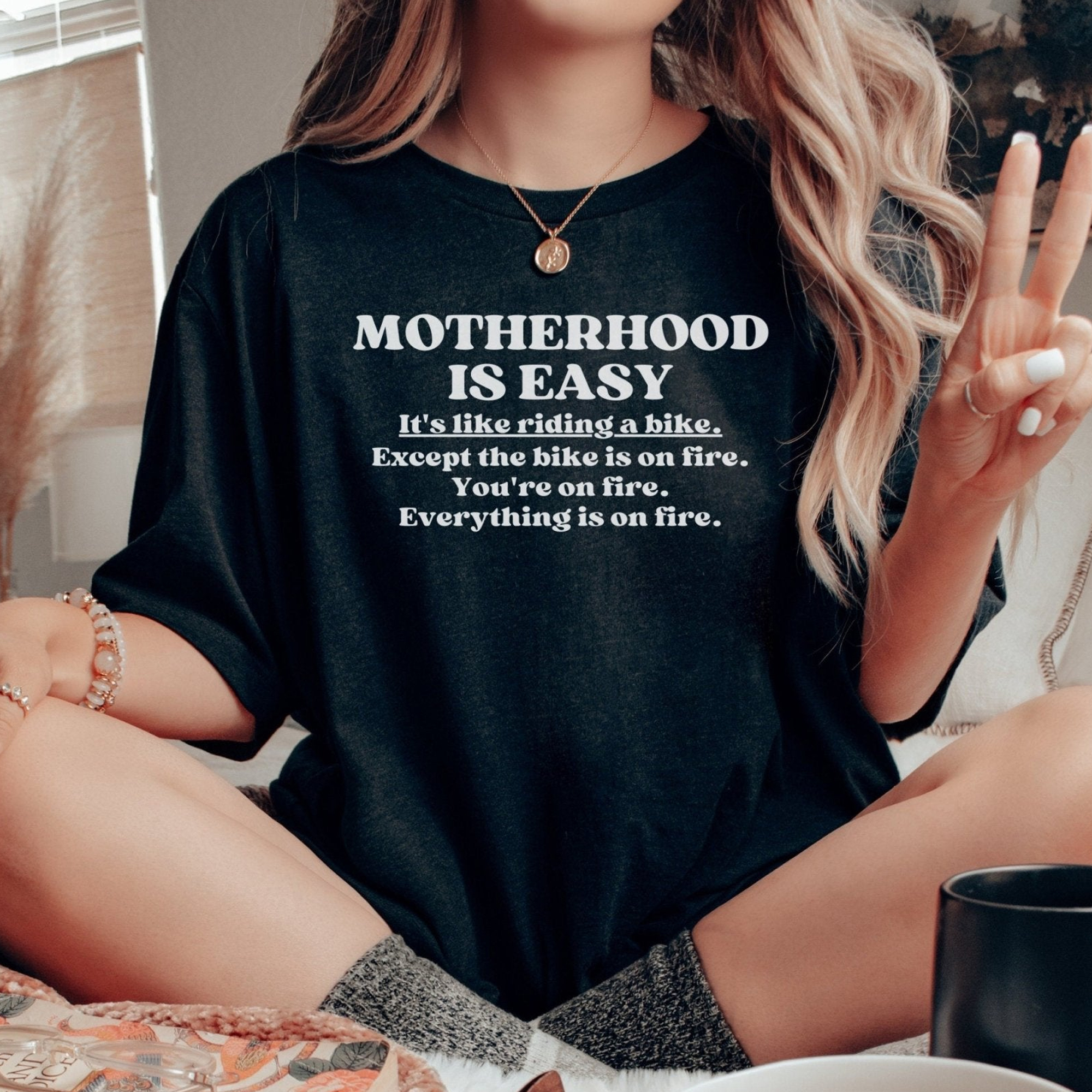 Motherhood Is Easy Shirt