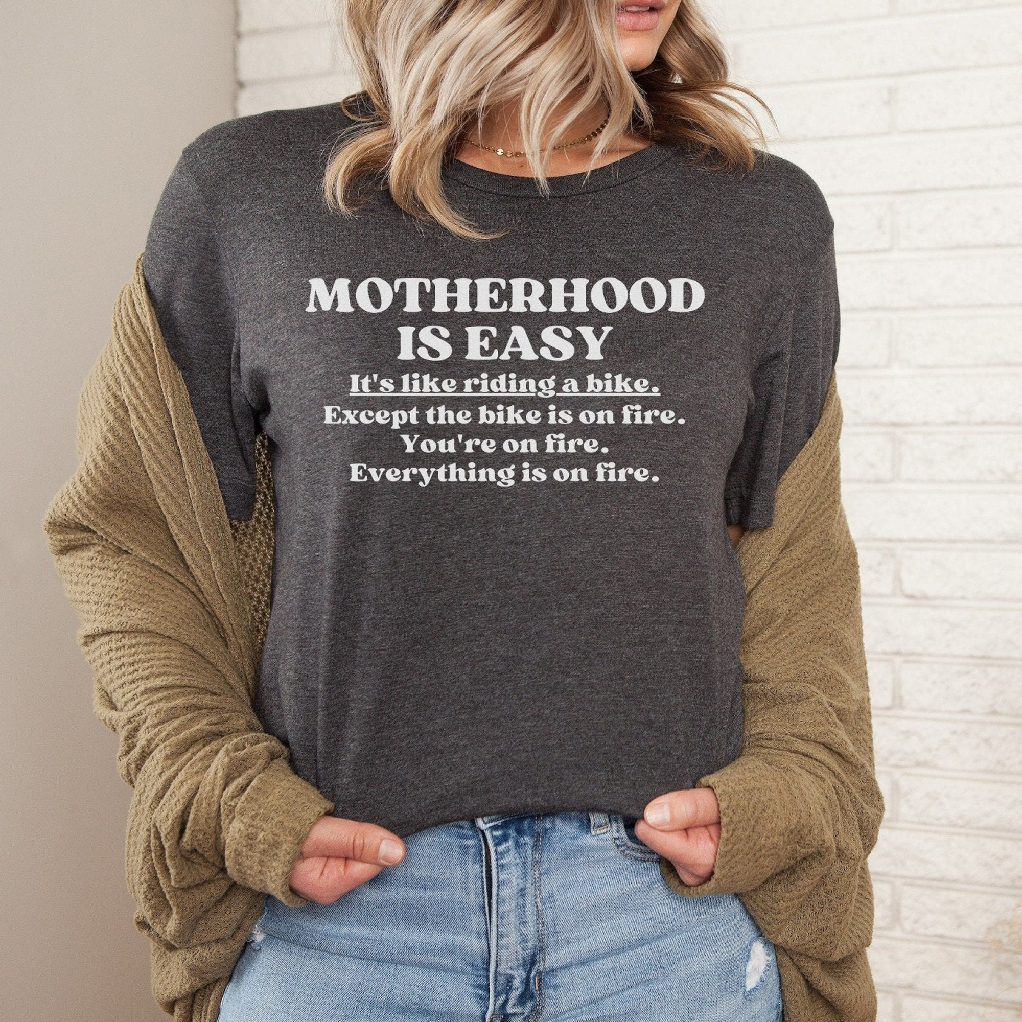 Motherhood Is Easy Shirt