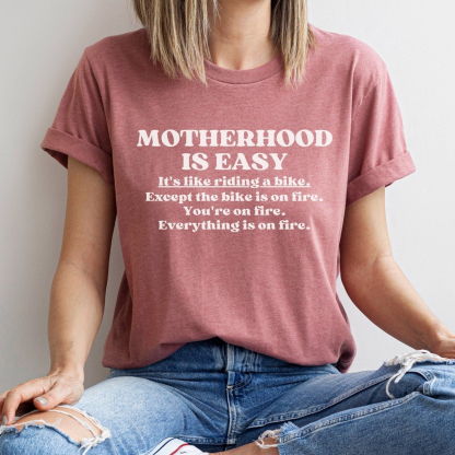 Motherhood Is Easy Shirt