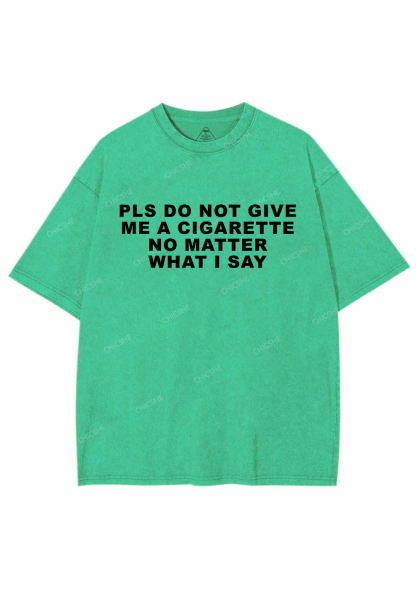 Don't Give Me Cigarette Y2K Washed Tee Chicshe