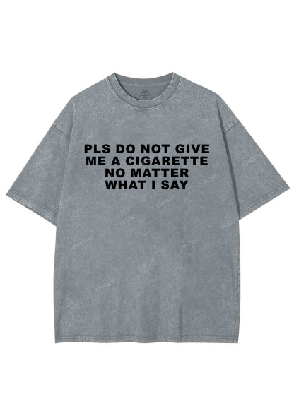 Don't Give Me Cigarette Y2K Washed Tee Chicshe