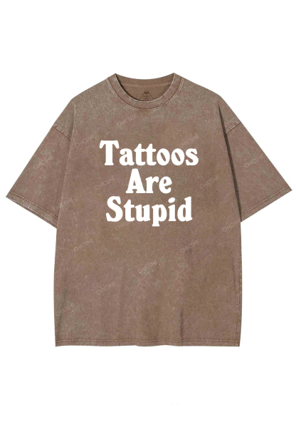 Tattoos Are Stupid Y2K Washed Tee Chicshe