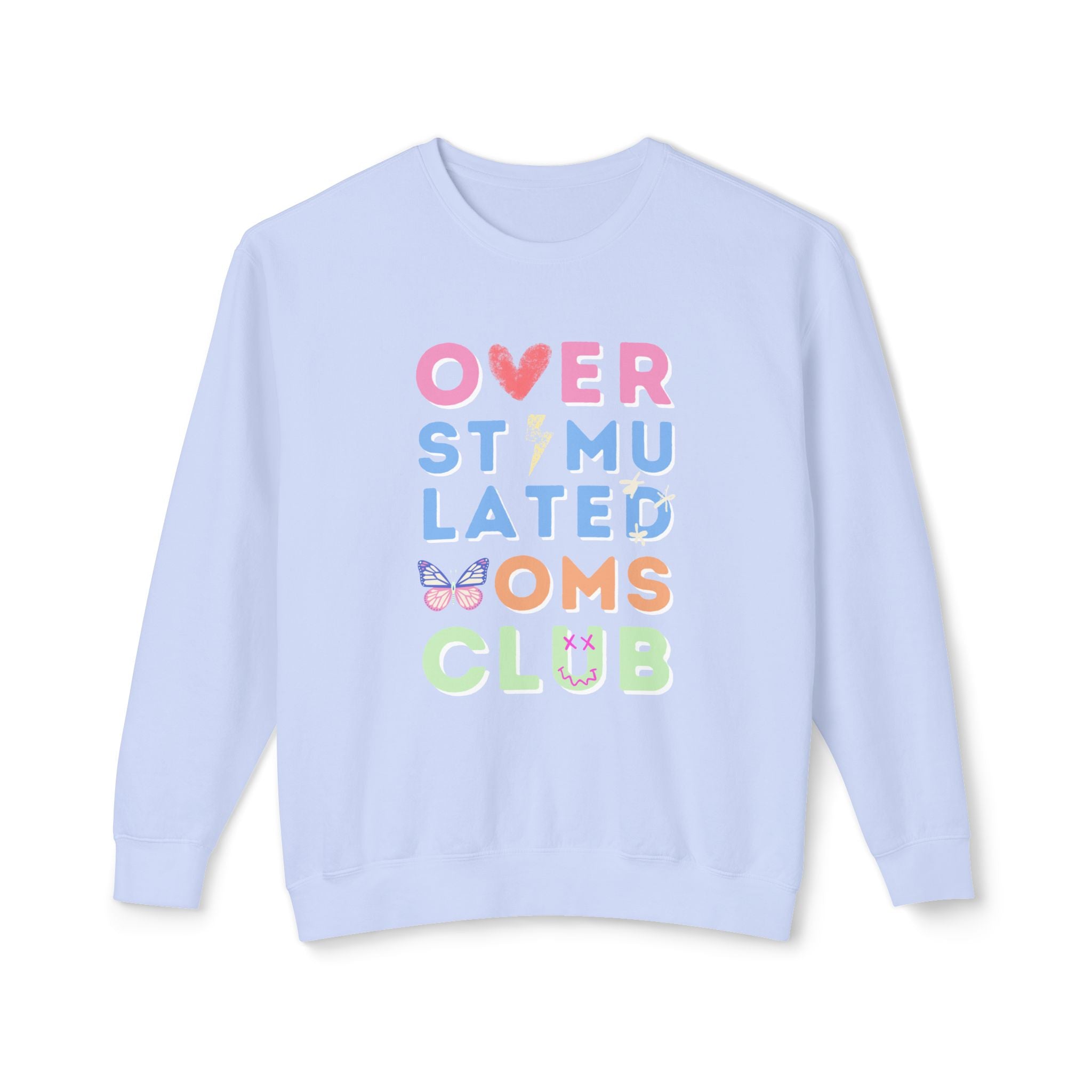 Overstimulated Moms Club Sweatshirt