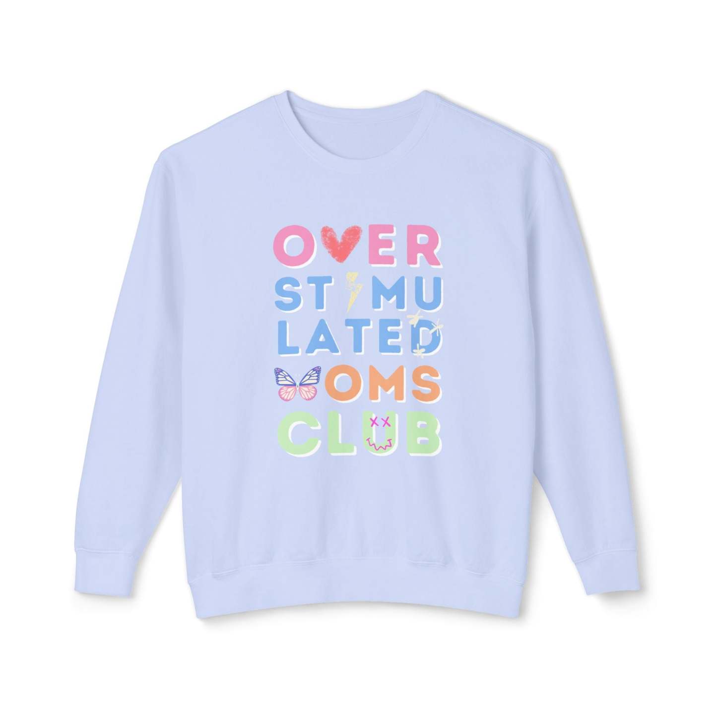 Overstimulated Moms Club Sweatshirt