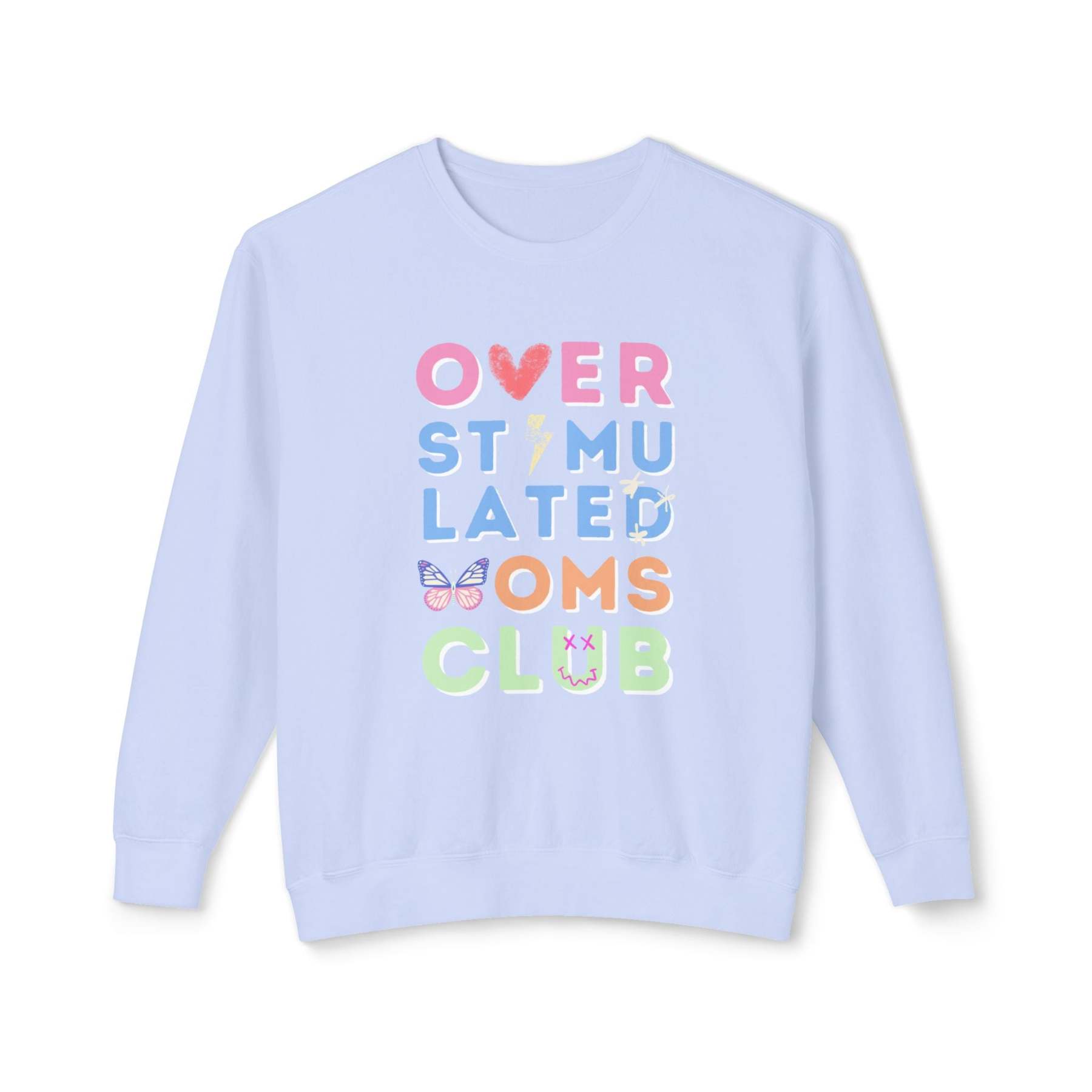Overstimulated Moms Club Sweatshirt