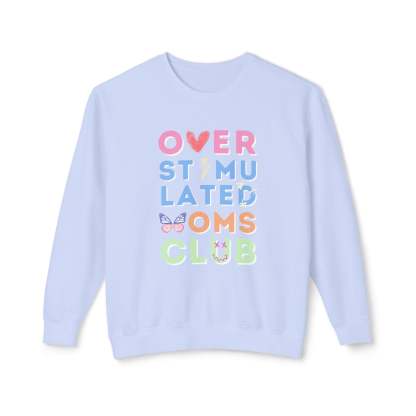 Overstimulated Moms Club Sweatshirt