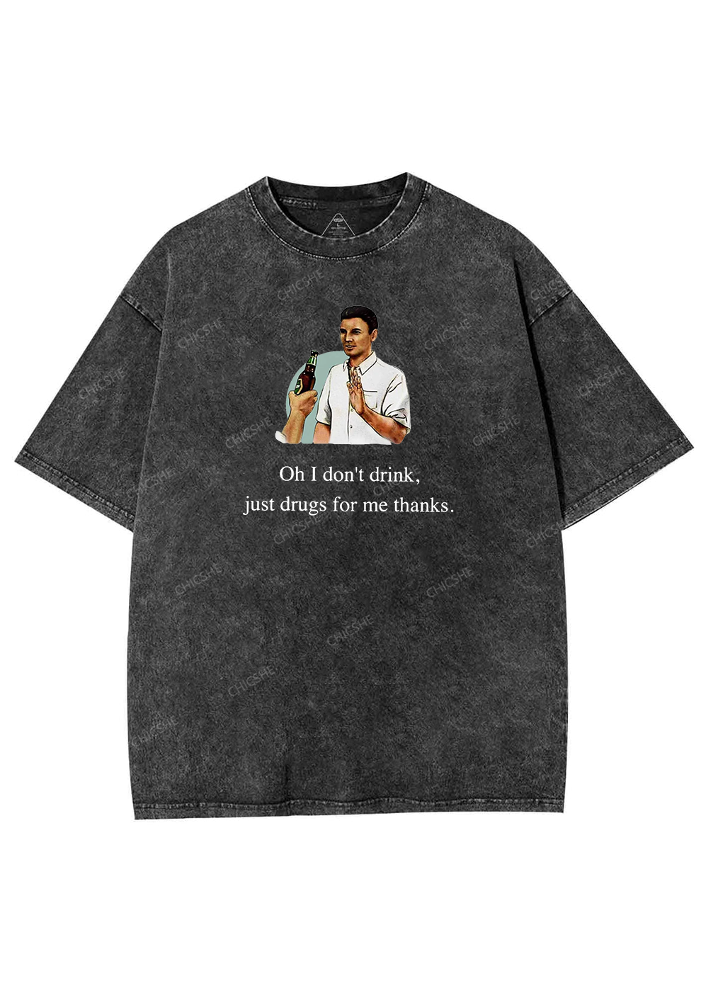 Oh I Don't Drink Y2K Washed Tee Chicshe