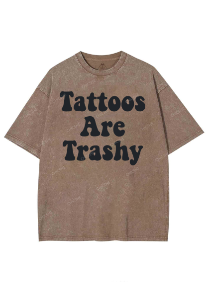Tattoos Are Trashy Y2K Washed Tee Chicshe