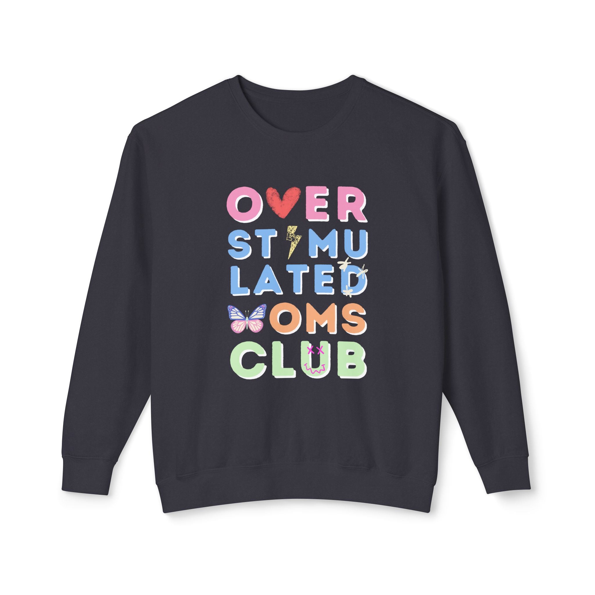 Overstimulated Moms Club Sweatshirt
