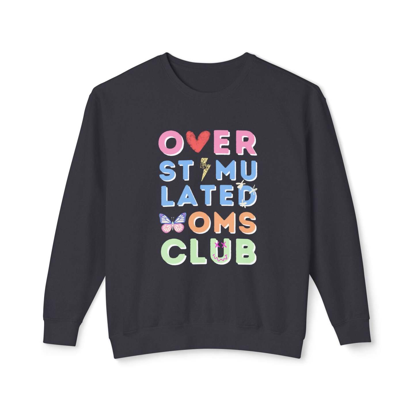 Overstimulated Moms Club Sweatshirt
