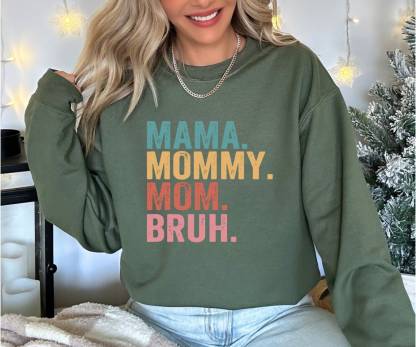 Mama Mommy Mom Bruh Sweatshirt