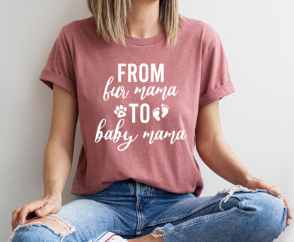 From Fur Mama To Baby Mama Shirt