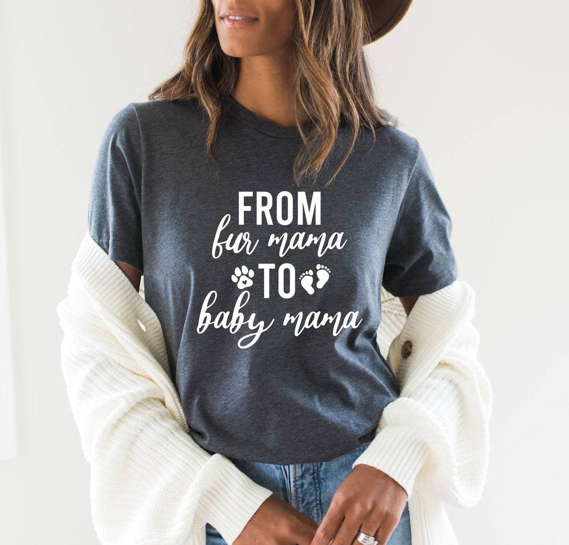 From Fur Mama To Baby Mama Shirt