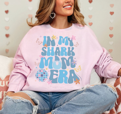 In my Shark Mom Era Sweatshirt