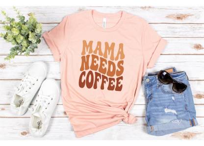 Mama Needs Coffee Shirt