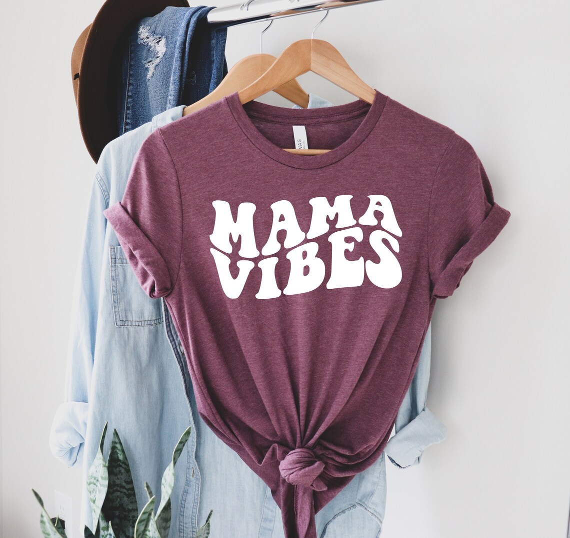 Mama Vibes Shirt