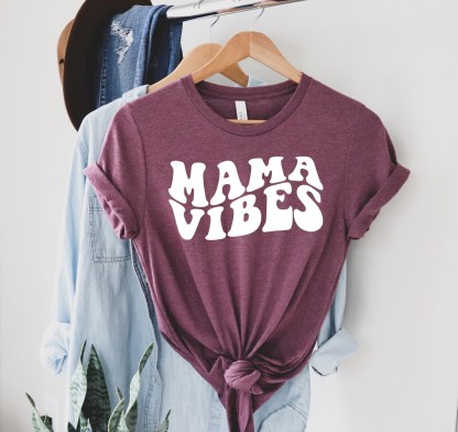Mama Vibes Shirt