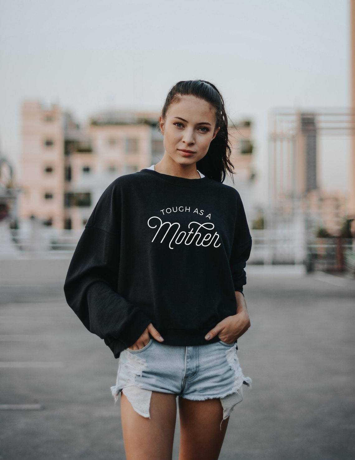 Tough as a Mother Sweatshirt