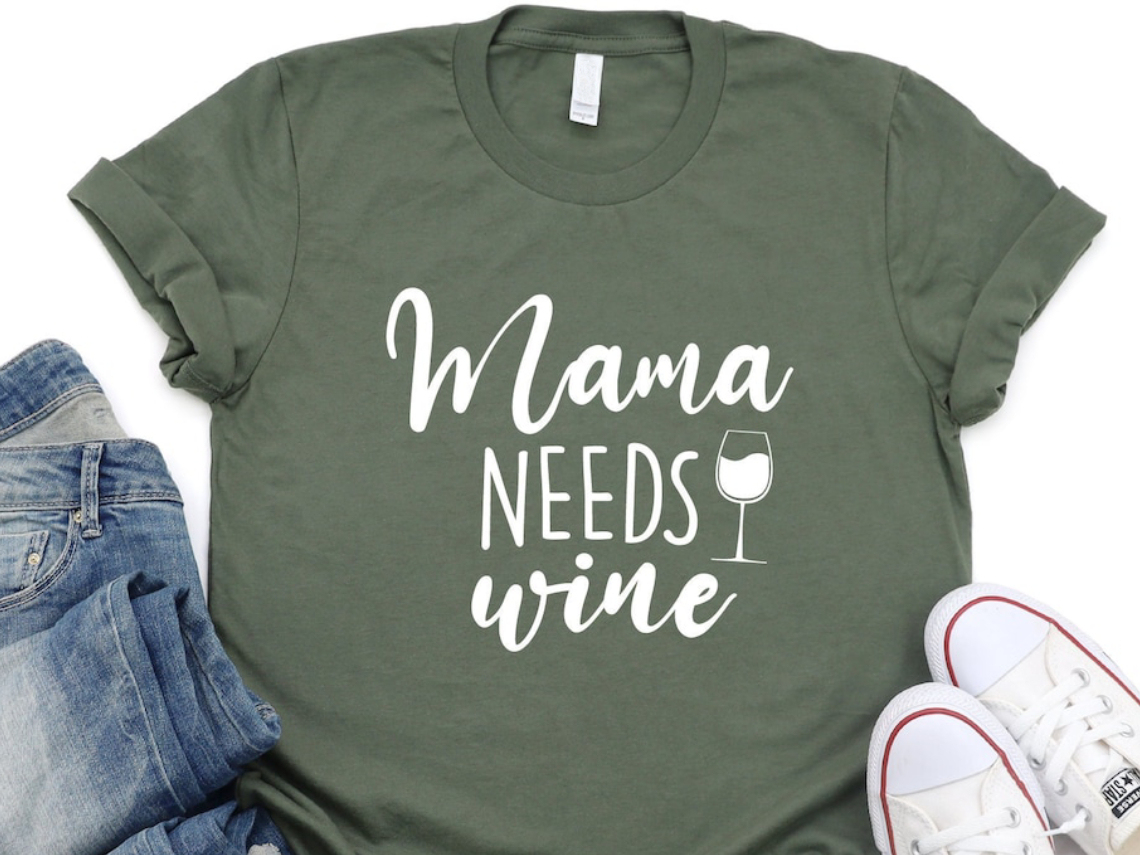 Mama Needs Wine Shirt