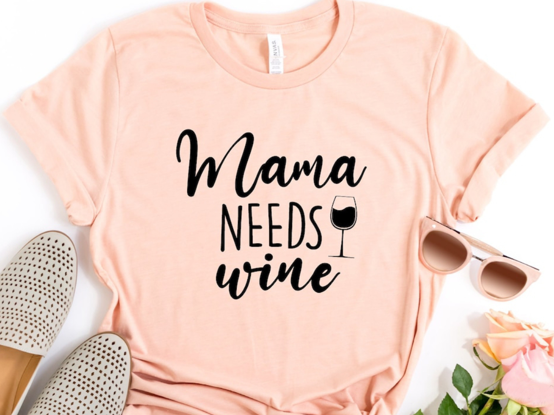 Mama Needs Wine Shirt