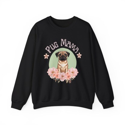 Pug mama sweatshirt 