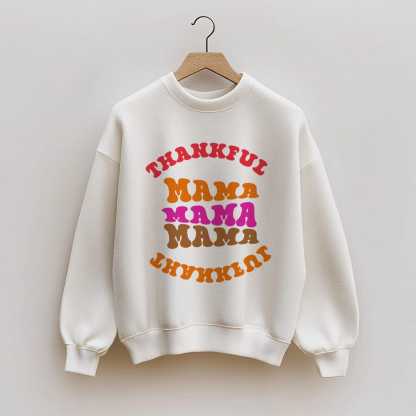 Thankful Mama Sweatshirt