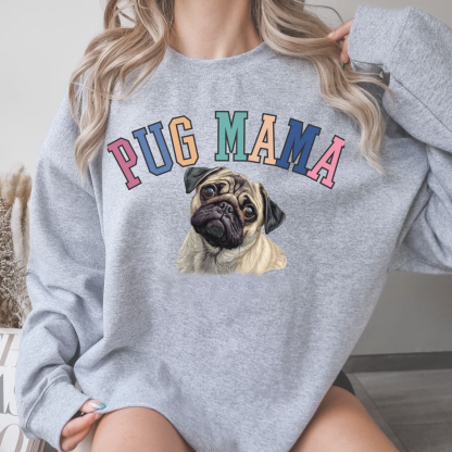 Pug Mama Sweatshirt