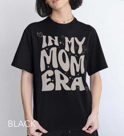 In My Mom Era Tshirt
