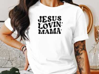 Jesus Lovin Mama T Shirt