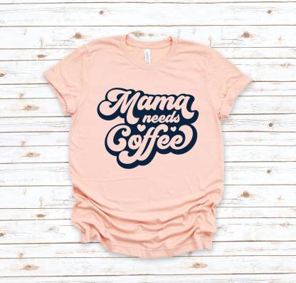 Mama Needs Coffee Shirt