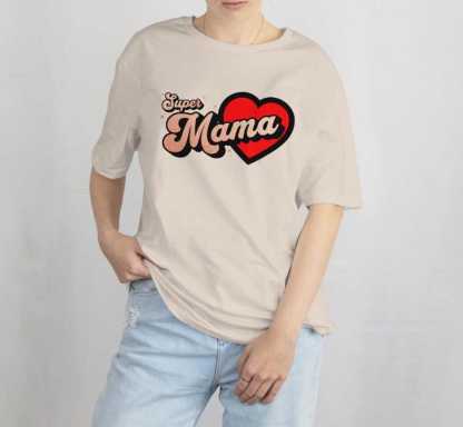 Super Mama T-Shirt