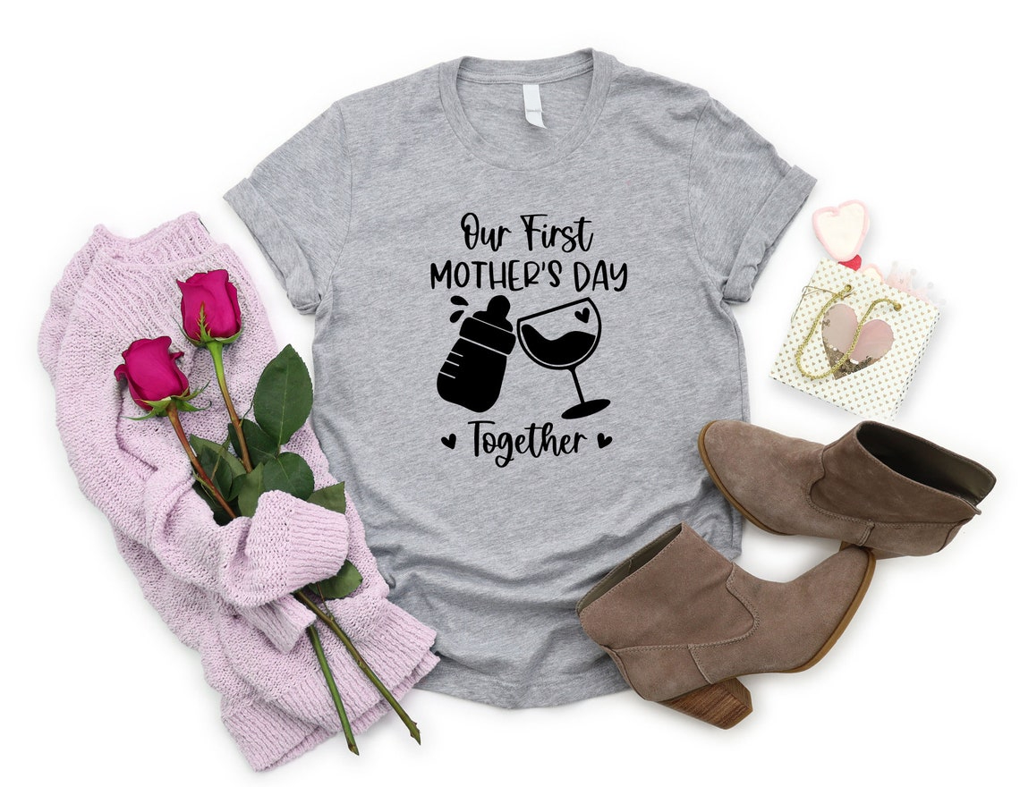 Our first Mother's Day together T-shirt