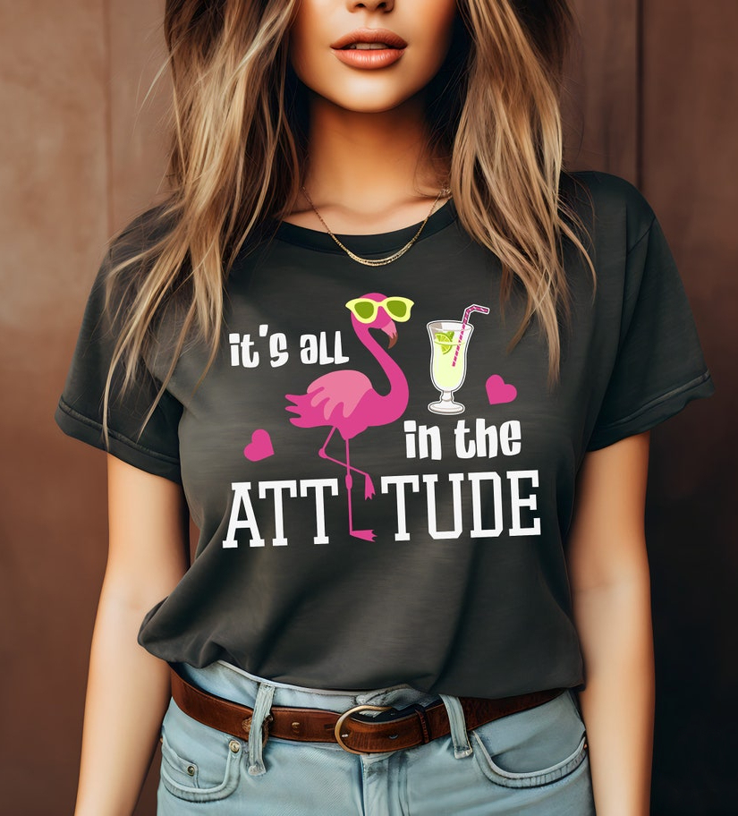 It's All in the Attitude Shirt