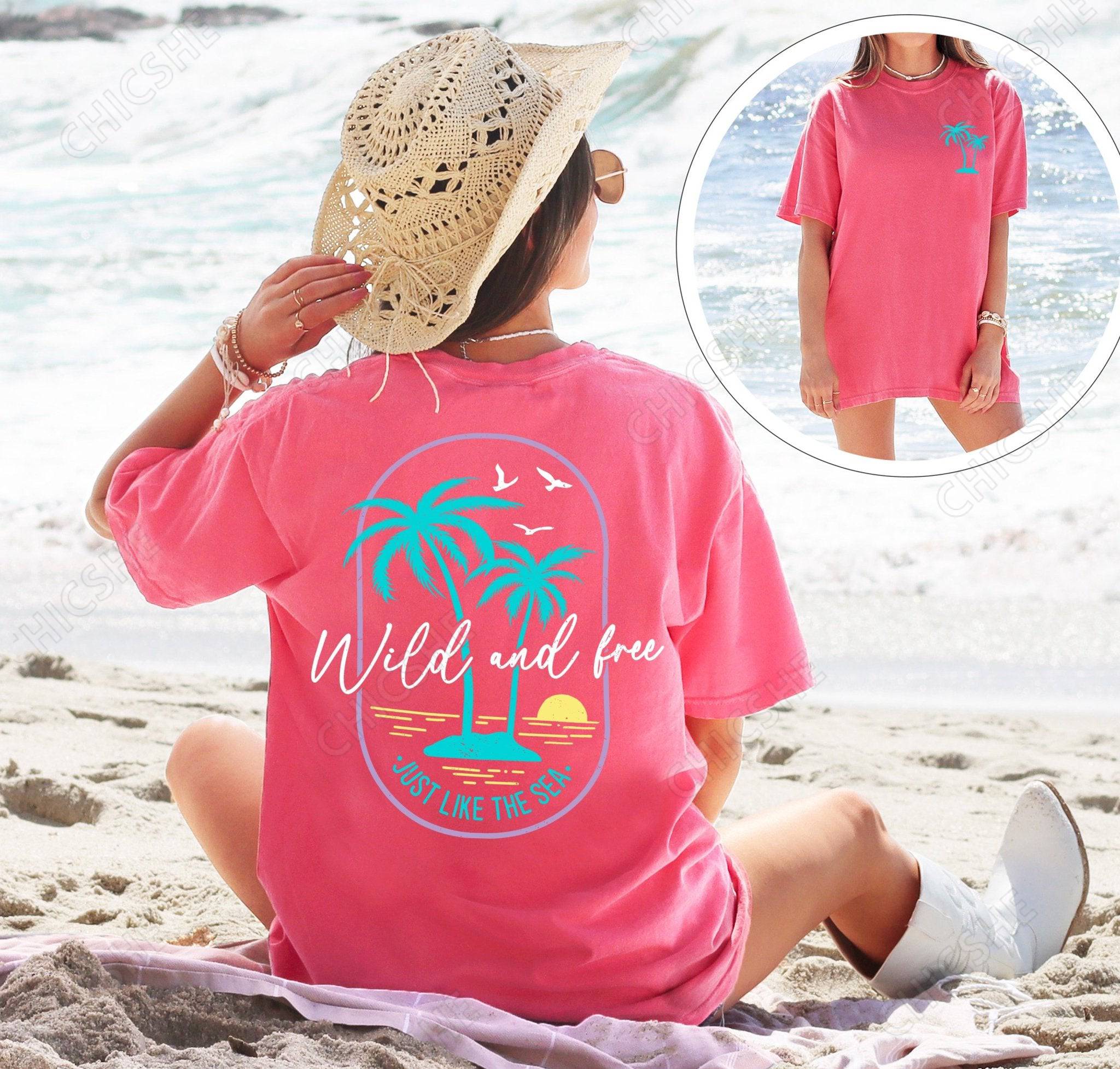 Wild and Free like the Sea Beach T-Shirt