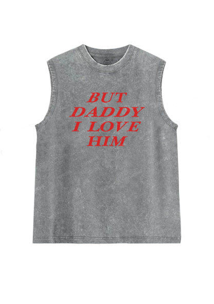 But Daddy I Love Him Y2K Washed Tank Chicshe