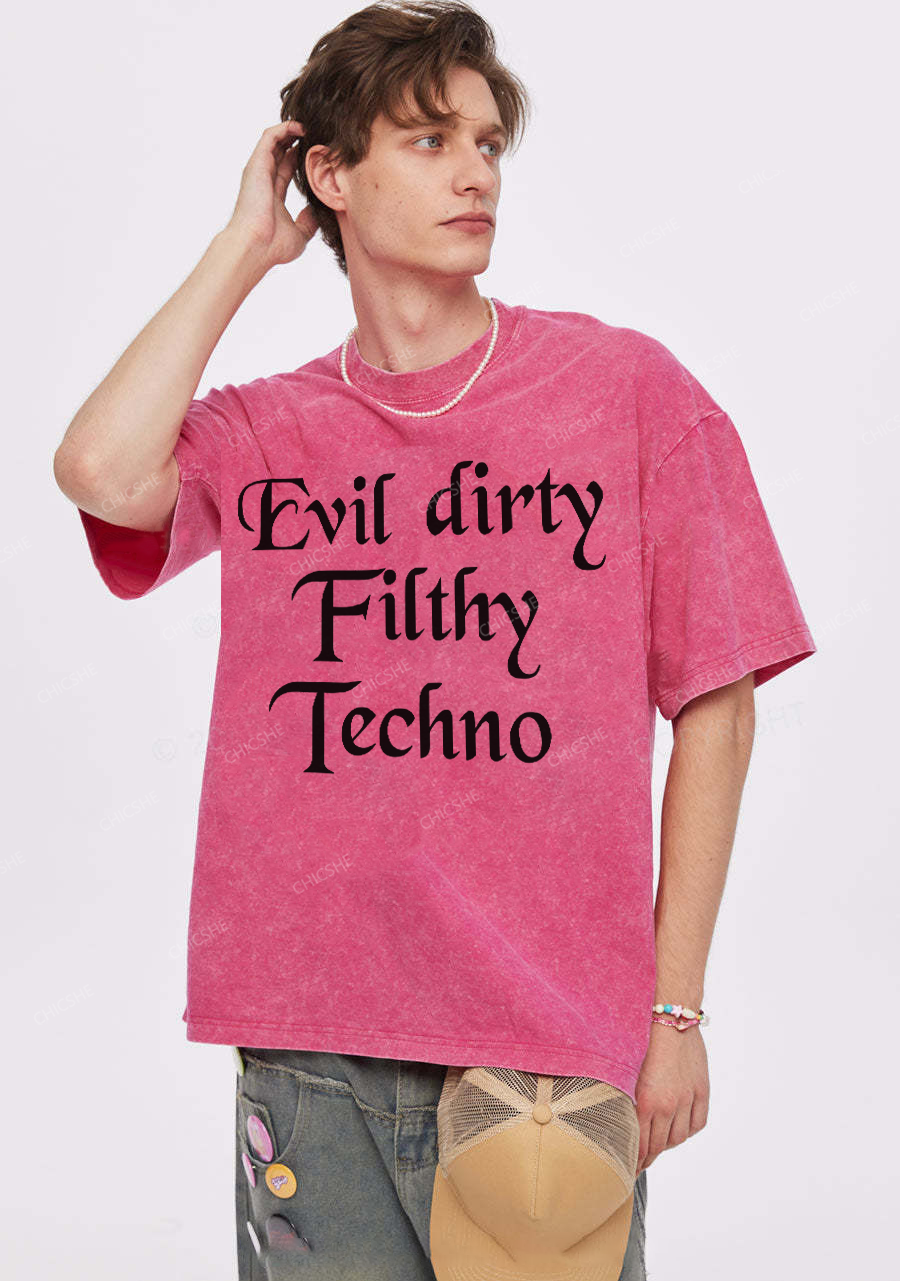Evil Dirty Filthy Techno Y2K Shirts Washed Tee Chicshe