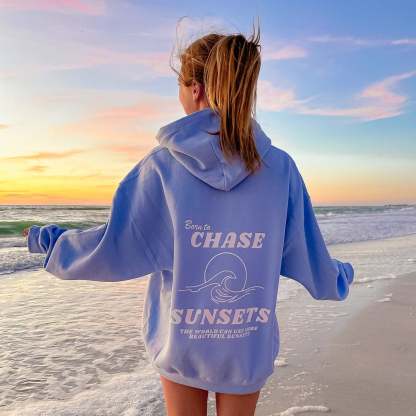 Born To Chase Sensets Hoodie