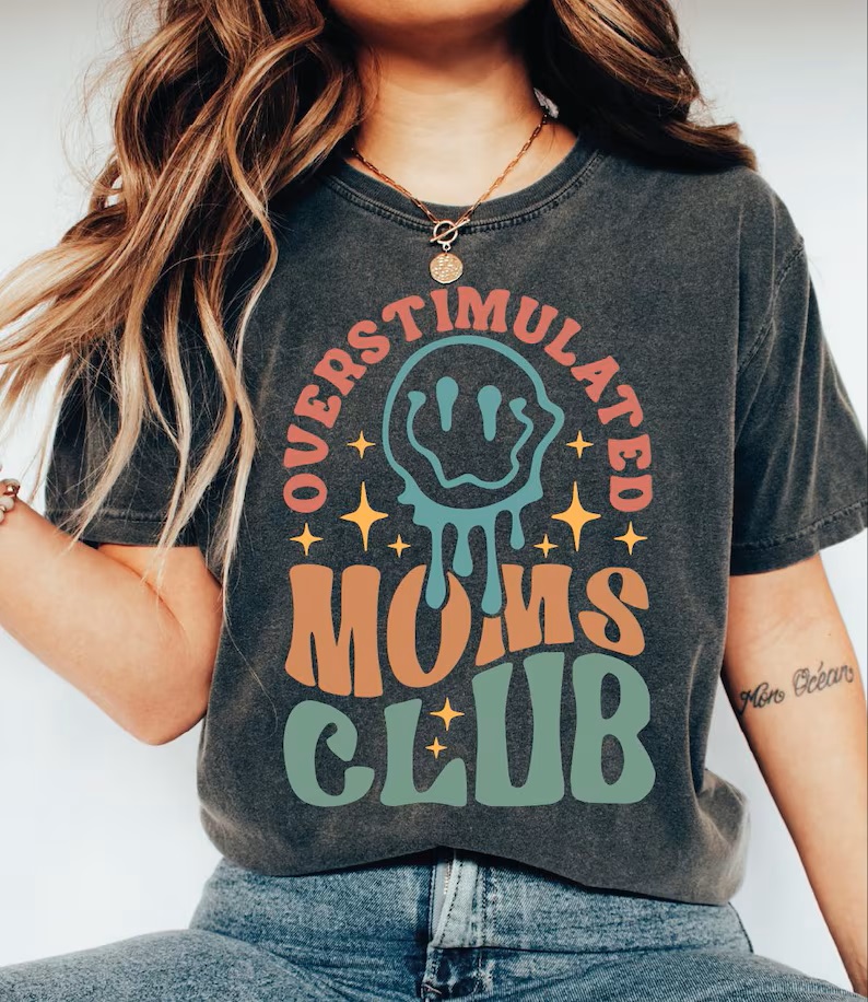 Overstimulated Moms Club Comfort Colors Shirt