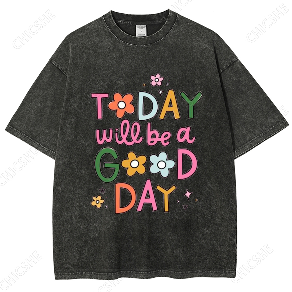 Today Will Be a Good Day Printed Washed Tee