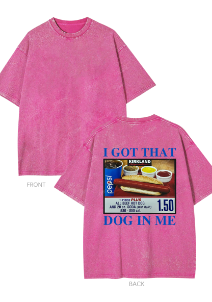 Chicshe I Got That Dog In Me Y2K Shirts Washed Tee