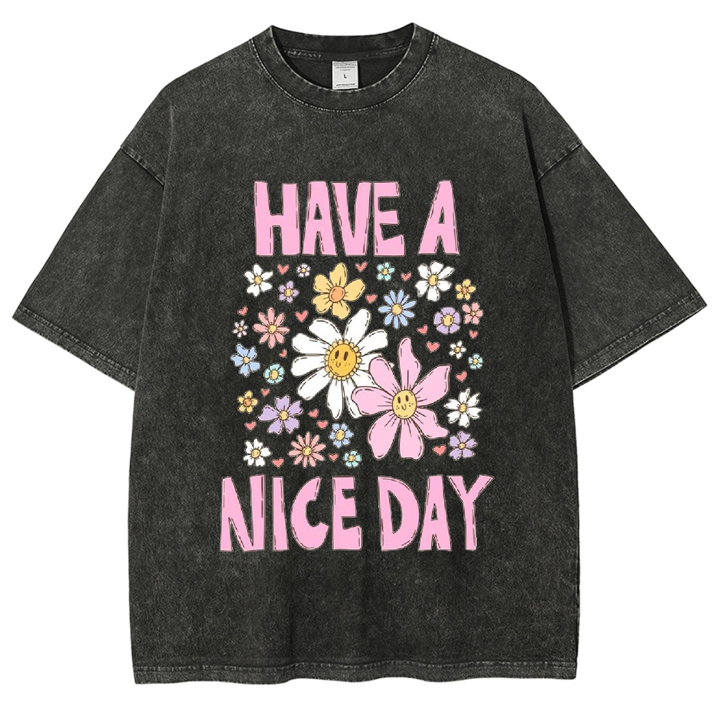 Have A Nice Day Printed Washed Tee