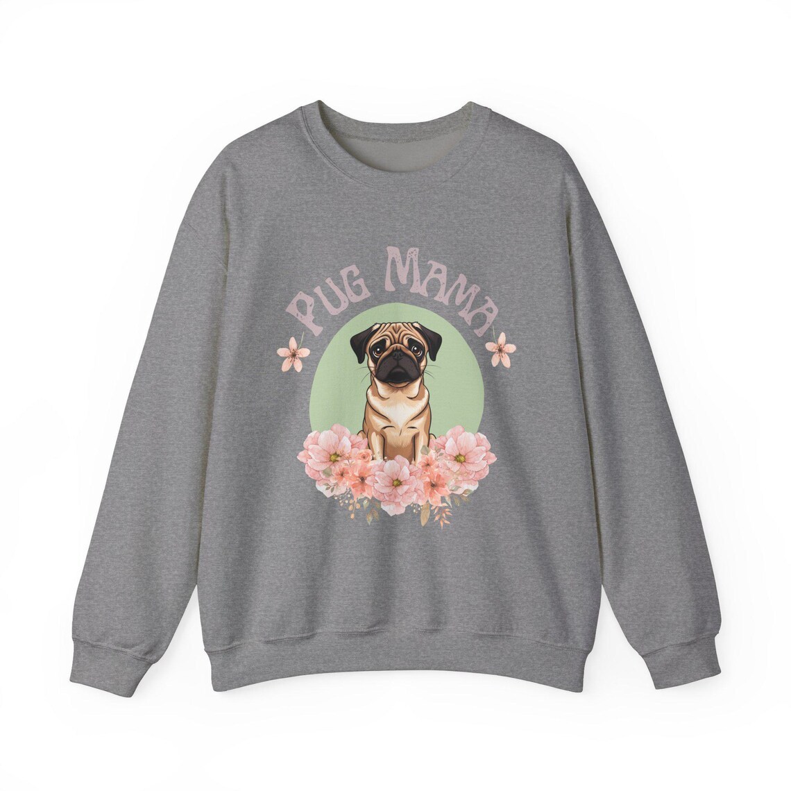 Pug mama sweatshirt 