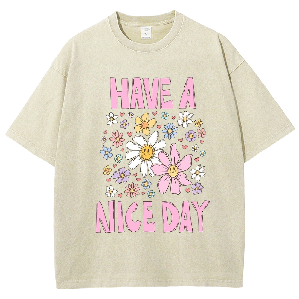 Have A Nice Day Printed Washed Tee