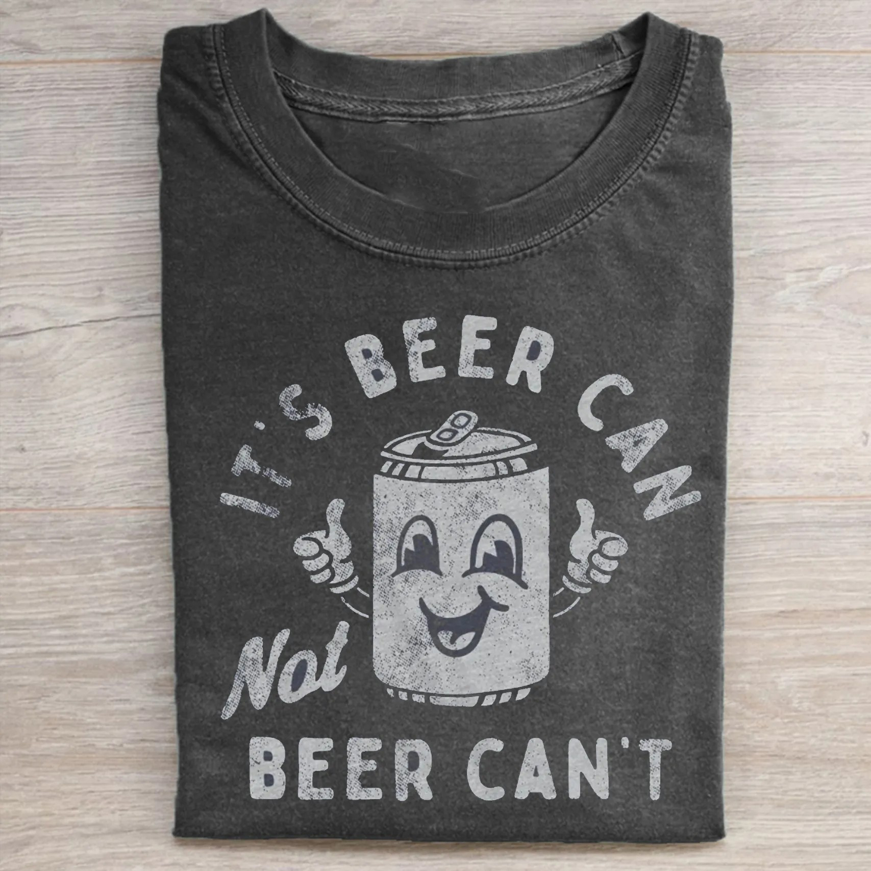 It's Beer Can, Not Beer Can't T-shirt