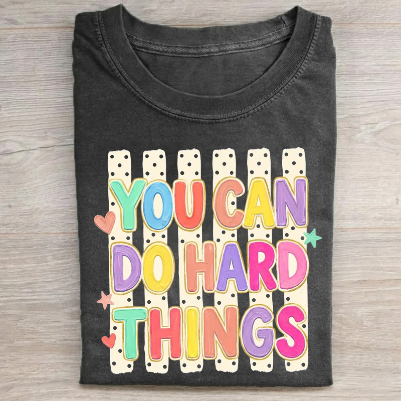 You Can Do Hard Things T-Shirt
