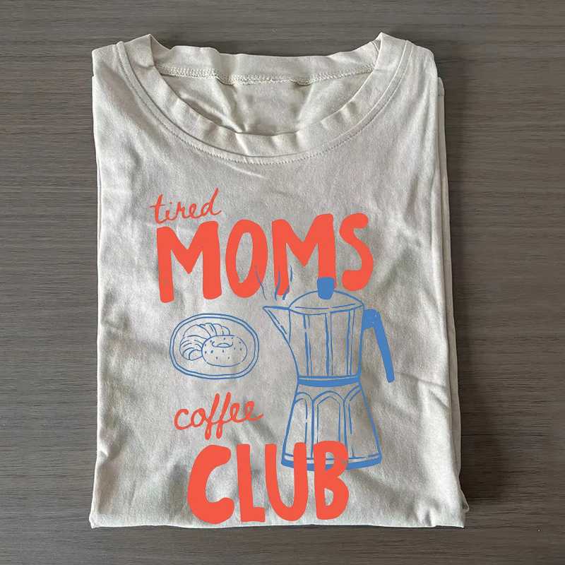 Tired Moms Coffee Club Trendy Mama Mothers Day T-Shirt