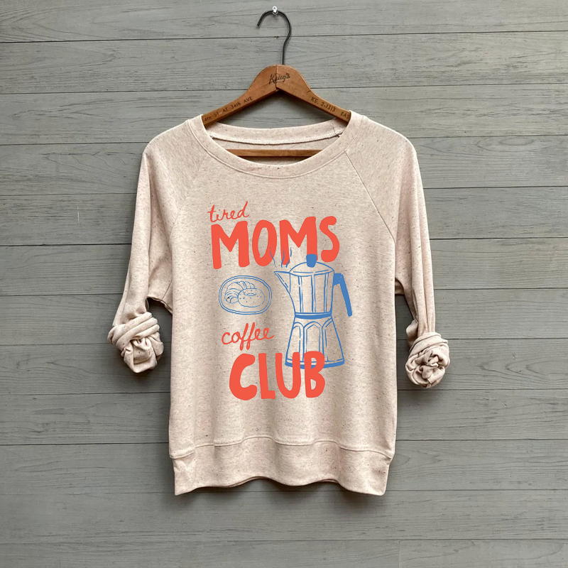 Tired Moms Coffee Club Trendy Mama Mothers Day Sweatshirt