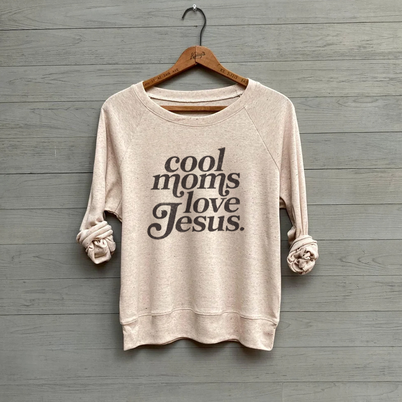 Cool Moms Love Jesus Inspirational Mom Sweatshirt