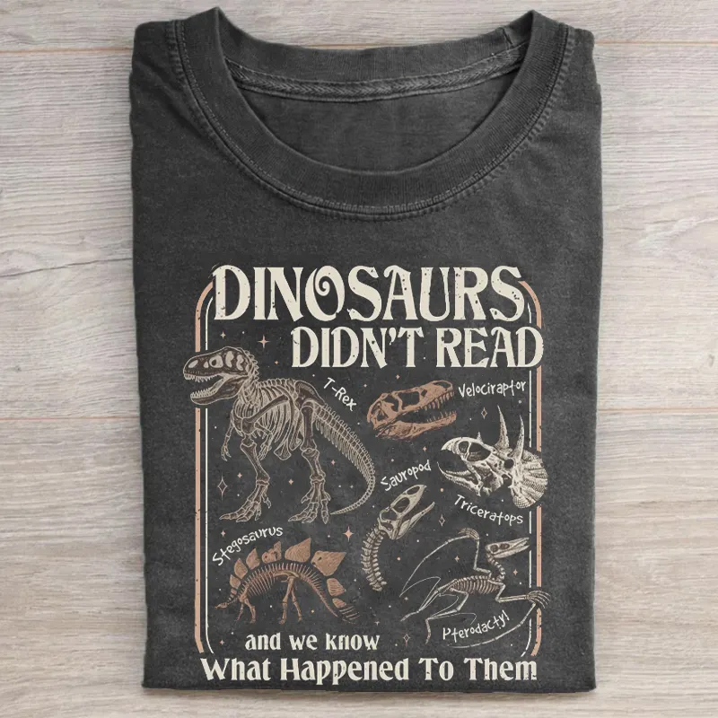 Dinosaurs Didn't Read Funny Dinosaur Reading Teacher T-Shirt
